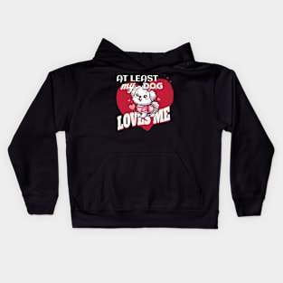 AT LEAST MY DOG LOVES ME Kids Hoodie